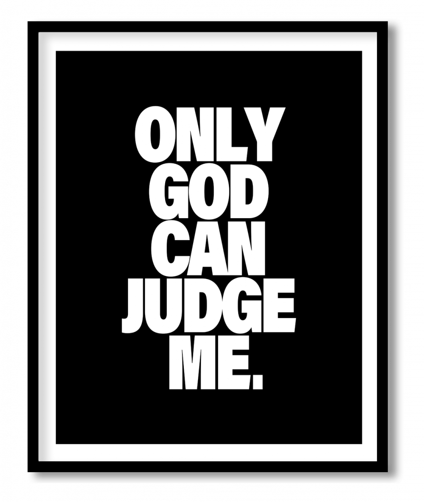 Only God can judge me - Quote - Inspiring Wall Art, Framed Wall Decor, Ready to hang