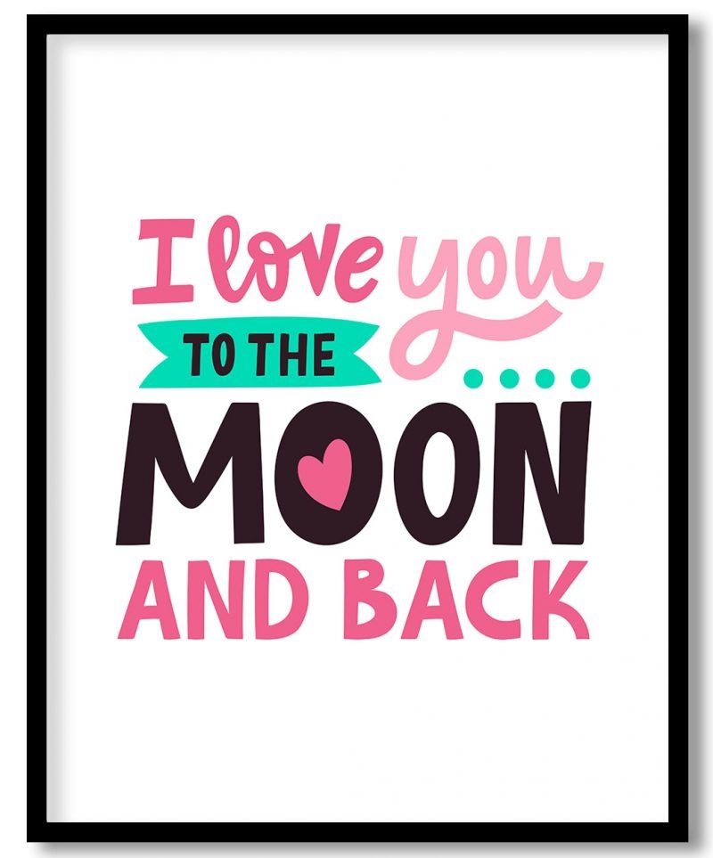 I love you to the moon and back - romantic wall art