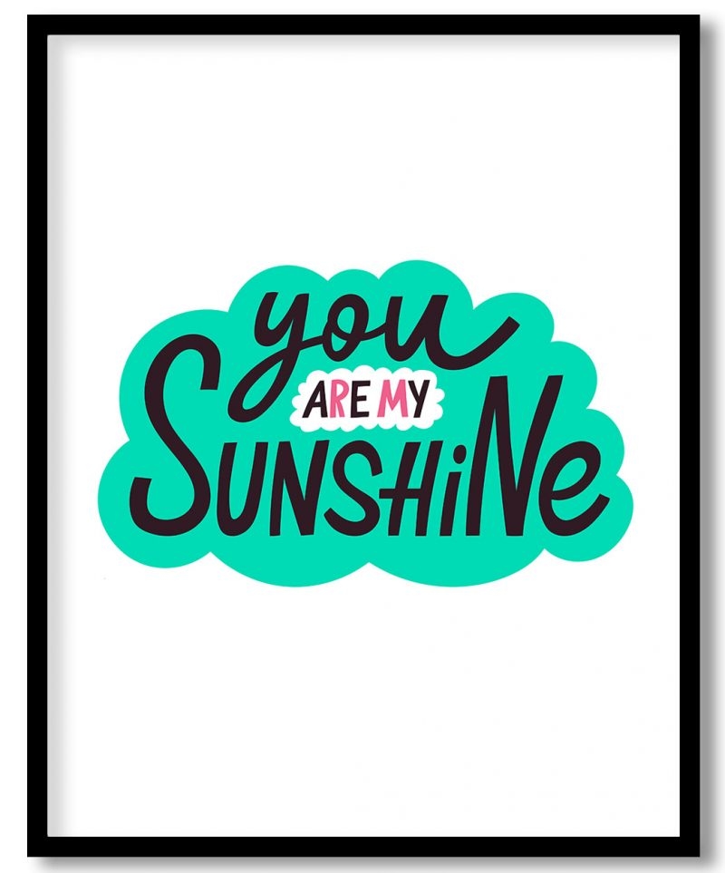 You are my sunshine - romantic wall art
