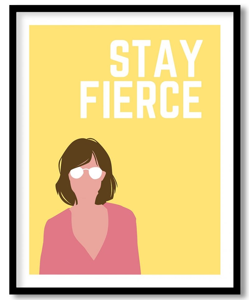 Stay fierce - quotes, home, decor