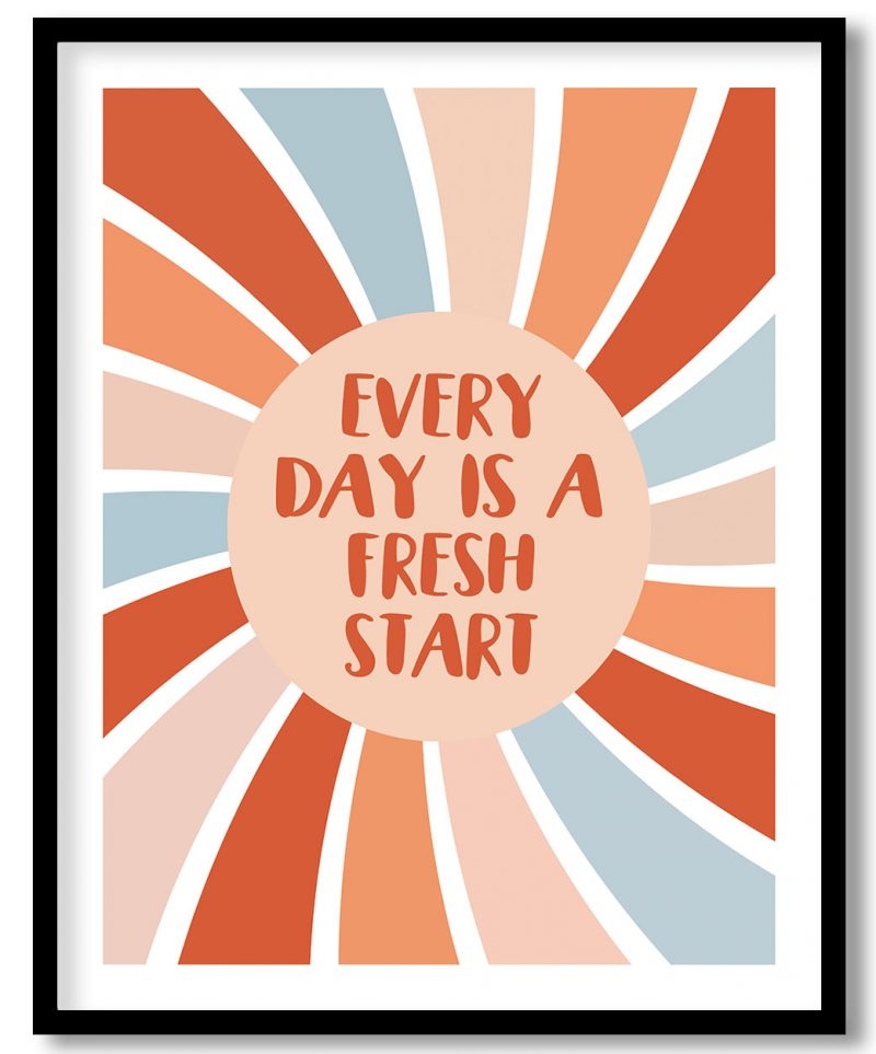 Every day is a fresh start - quotes, motivational, decor