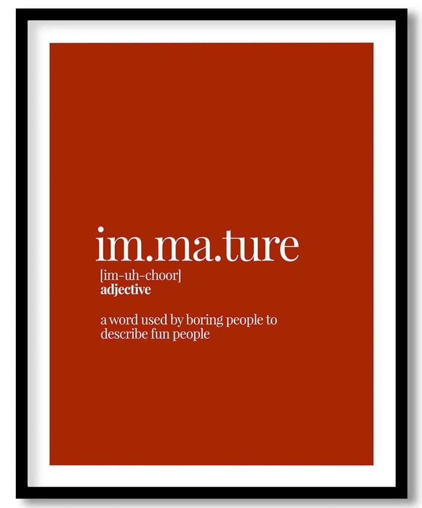 Immature - Funny Dictionary Definition, Rust Red