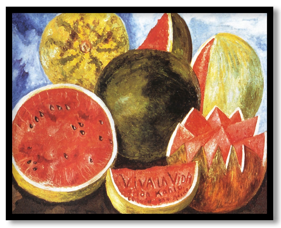 Viva la vida watermelons by Frida Kahlo (1954)