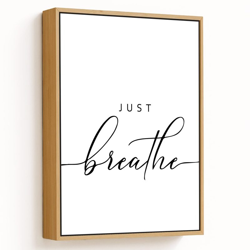 Just breathe